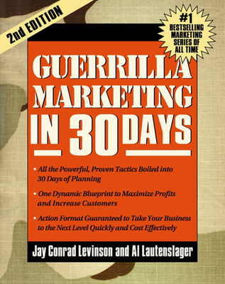 Guerrilla Marketing in 30 Days - Levinson, Jay