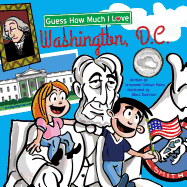 Guess How Much I Love Washington, D.C.