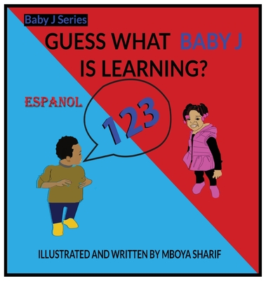 Guess What Baby J is Learning? 123's Spanish - Sharif, Mboya