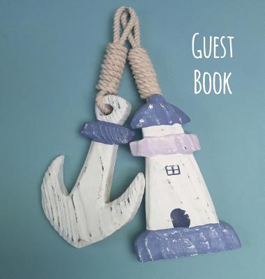 Guest Book, Visitors Book, Guests Comments, Vacation Home Guest Book, Beach House Guest Book, Comments Book, Visitor Book, Nautical Guest Book, Holiday Home, Bed & Breakfast, Retreat Centres, Family Holiday Guest Book (Hardback) - Publishing, Lollys