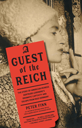 Guest of the Reich: The Story of American Heiress Gertrude Legendre's Dramatic Captivity and Escape from Nazi Germany