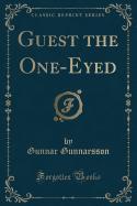 Guest the One-Eyed (Classic Reprint)