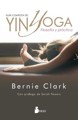 Guia Completa de Yin Yoga - Clark, Bernie