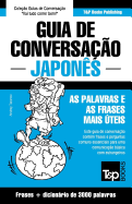 Guia de Conversa??o Portugu?s-Japon?s E Vocabulrio Temtico 3000 Palavras