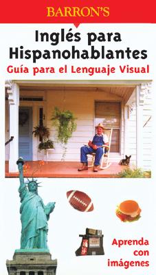 Guia Para el Lenguaje Visual Ingles Para Hispanohablantes - Kost, Rudi, and Valentin, Robert, and Brecheis, Karl-Heinz