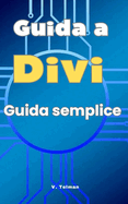 Guida a Divi: Guida semplice a Divi