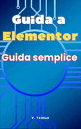 Guida a Elementor: Guida Semplice