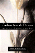 Guidance from the Darkness: How to Thrive Through Difficult Times - Shelton, Mary Murray, Reverend