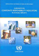 Guidance on Corporate Responsibility Indicators in Annual Reports - United Nations Conference On Trade and Development