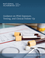 Guidance on Pfas Exposure, Testing, and Clinical Follow-Up