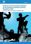 Guidance to the Licensing Authority on the Adventure Activities Licensing Regulations: Activity Centres (Young Persons' Safety) Act 1995: Guidance on Regulations