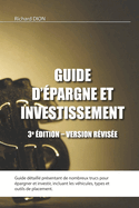 Guide d'?pargne et investissement - 3e ?dition - Version r?vis?e