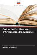 Guide de l'utilisateur d'Artemesia dracunculus L