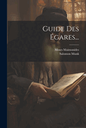 Guide Des Egares...