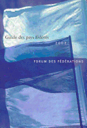 Guide Des Pays F?d?r?s, 2002: Forum Des F?d?rations