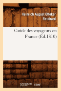 Guide Des Voyageurs En France, (?d.1810)