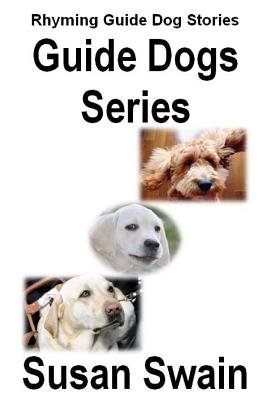 Guide Dogs Series - Swain, Susan