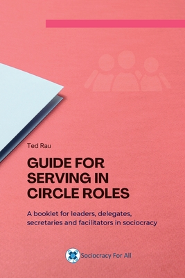 Guide for Serving in Circle Roles - Rau, Ted J