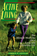 Guide to Active Living - Stewart, Gordon W.