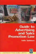 Guide to Advertising and Sales Promotion Law - Spilsbury, Sallie