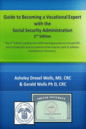 Guide to Becoming A Vocational Expert with the Social Security Administration 2nd Edition