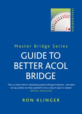 Guide to Better Acol Bridge - Klinger, Ron