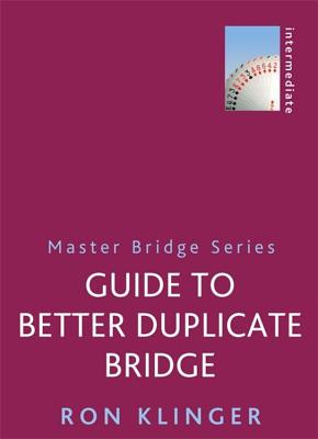 Guide To Better Duplicate Bridge - Klinger, Ron