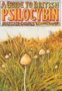 Guide To British Psilocybin Mushroom - Fogelson, Genia