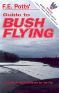 Guide to Bush Flying: Concepts and Techniques for the Pro