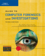 Guide to Computer Forensics and Investigations - Nelson, Bill, and Phillips, Amelia, and Enfinger, Frank