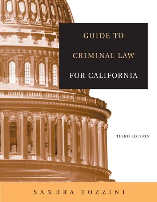 Guide to Criminal Law for California - Wadsworth, and Tozzini, Sandra
