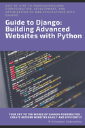 Guide to Django: Building Advanced Websites with Python