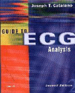 Guide to ECG Analysis - Catalano, Joseph T, PhD, RN, Ccrn