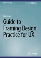 Guide to Framing Design Practice for UX