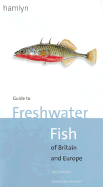 Guide to Freshwater Fish of Britain and Europe - Maitland, Peter S