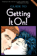 Guide to Getting It On!: The Universe's Coolest and Most Informative Book about Sex for Adults of All Ages - Joannides, Paul, Mr.