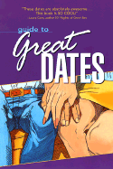 Guide to Great Dates: 250 Great Date Ideas