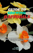 Guide to Growing Daffodils: Learn what to do well to grow lovely Daffodils