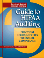 Guide to Hipaa Auditing, Second Edition: Practical Tools for Privacy and Security Compliance