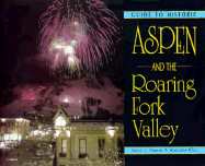 Guide to Historic Aspen and the Roaring Fork Valley