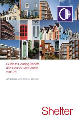 Guide to Housing Benefit and Council Tax Benefit - Lister, Sam