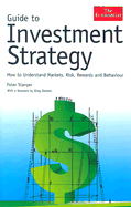 Guide to Investment Strategy: How to Understand Markets, Risk, Rewards, and Behavior