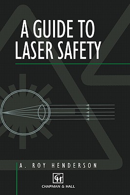 Guide to Laser Safety - Henderson, A