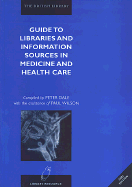 Guide to Libraries and Information Sources in Medicine and Health