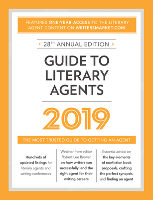 Guide to Literary Agents 2019: The Most Trusted Guide to Getting Published - Brewer, Robert Lee (Editor)