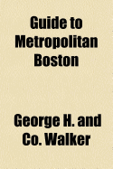 Guide to Metropolitan Boston ..