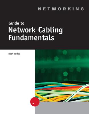 Guide to Network Cabling Fundamentals - Verity, Beth