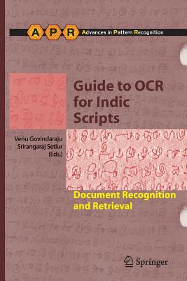 Guide to OCR for Indic Scripts: Document Recognition and Retrieval - Govindaraju, Venu (Editor), and Setlur (Editor)