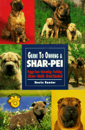 Guide to Own Chinese Shar Pei - Trochiano, Justin, and Hunter, Devin