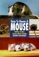 Guide to Owning a Mouse - Hirschhorn, Howard